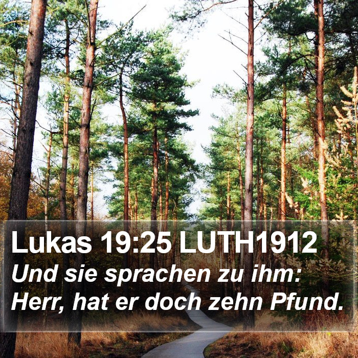 Lukas 19:25 LUTH1912 Bible Study