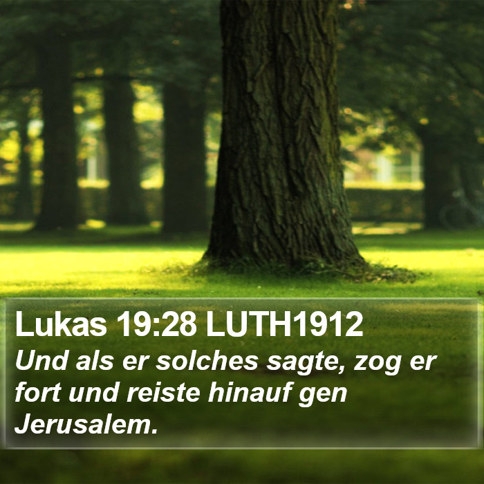 Lukas 19:28 LUTH1912 Bible Study