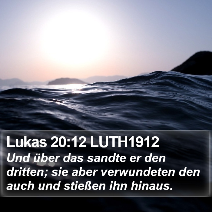 Lukas 20:12 LUTH1912 Bible Study