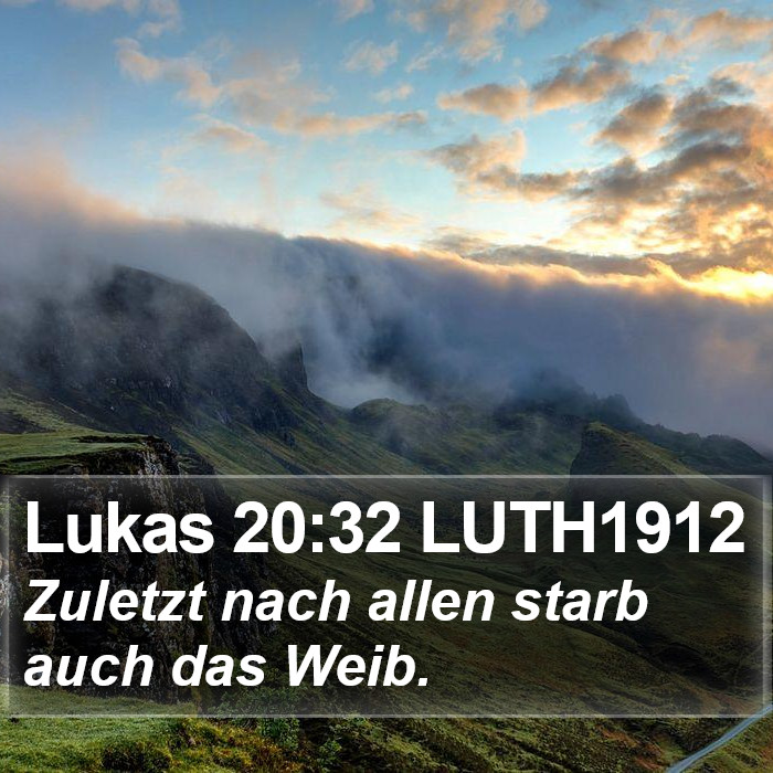 Lukas 20:32 LUTH1912 Bible Study