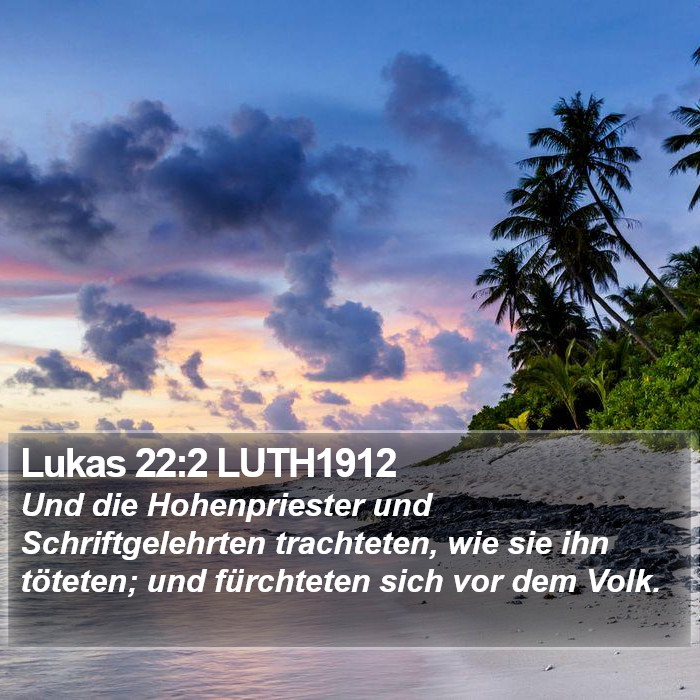 Lukas 22:2 LUTH1912 Bible Study