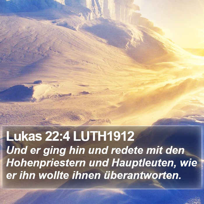 Lukas 22:4 LUTH1912 Bible Study