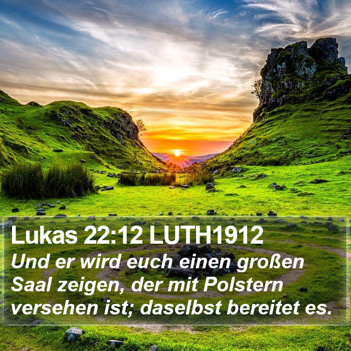 Lukas 22:12 LUTH1912 Bible Study