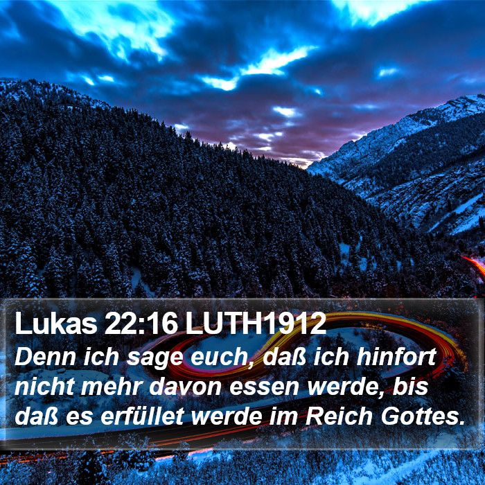 Lukas 22:16 LUTH1912 Bible Study