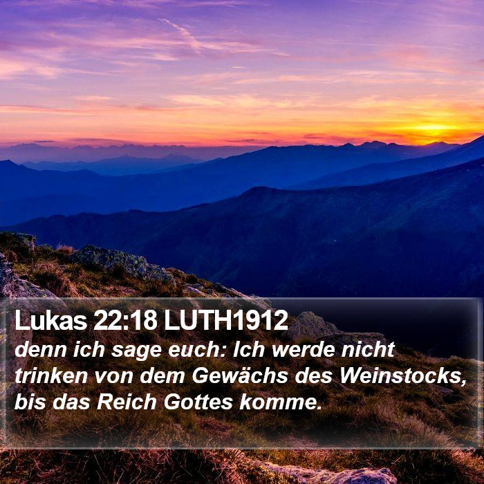 Lukas 22:18 LUTH1912 Bible Study