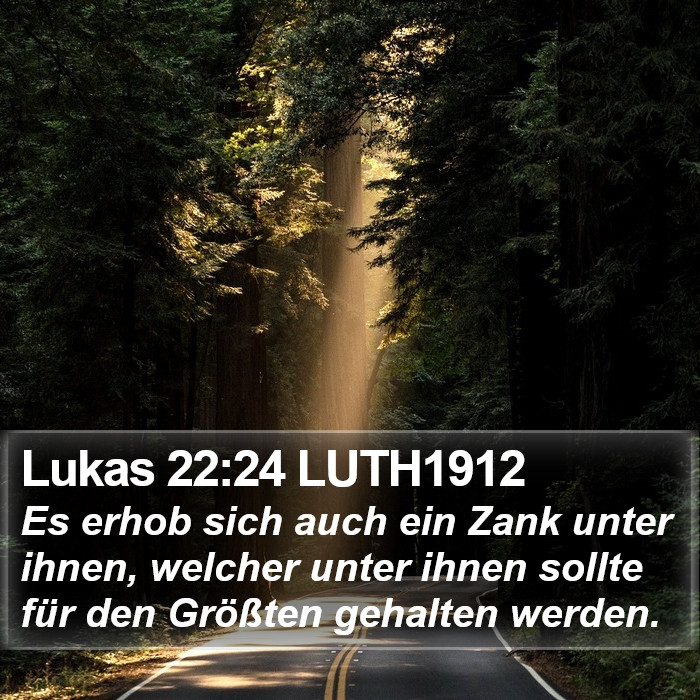 Lukas 22:24 LUTH1912 Bible Study