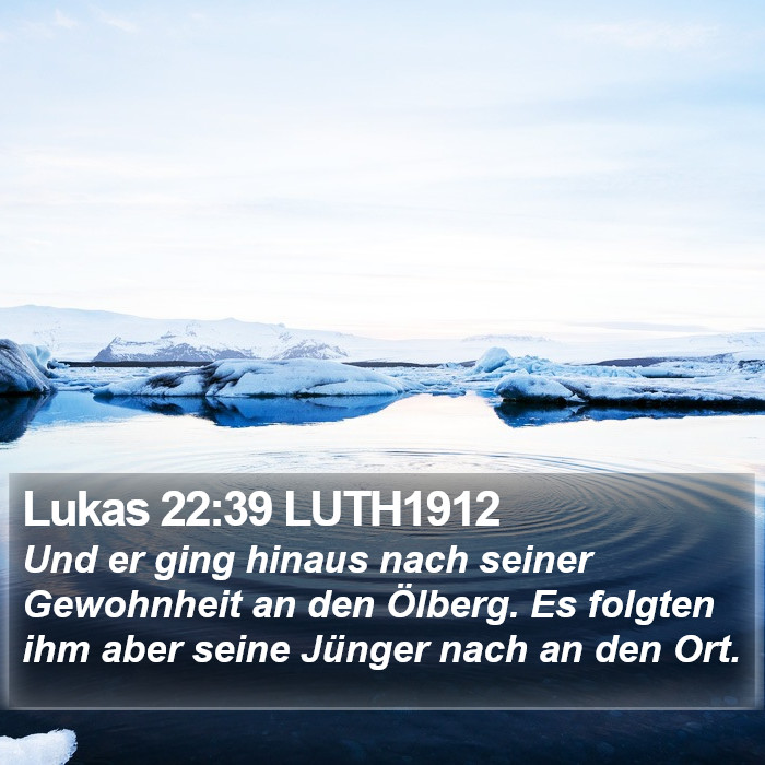 Lukas 22:39 LUTH1912 Bible Study