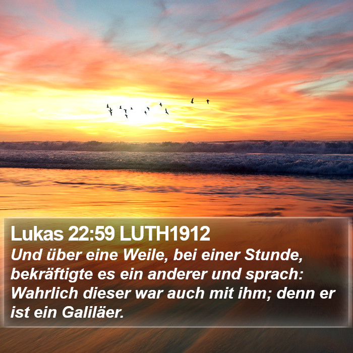 Lukas 22:59 LUTH1912 Bible Study