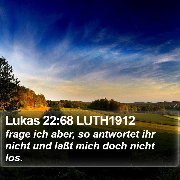 Lukas 22:68 LUTH1912 Bible Study