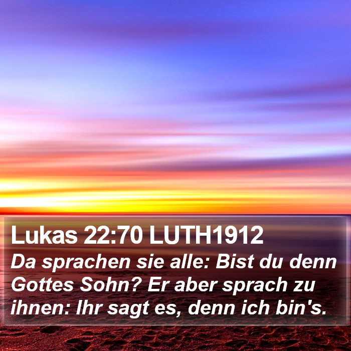 Lukas 22:70 LUTH1912 Bible Study