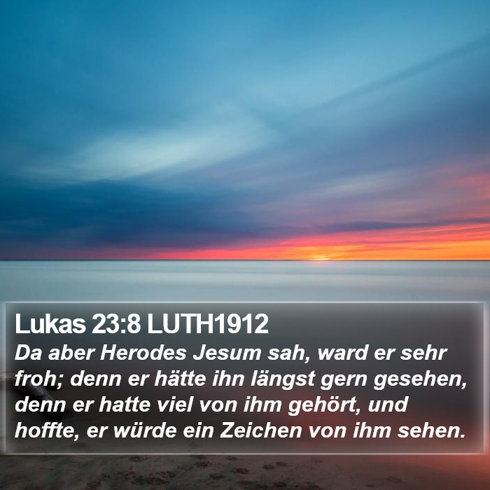 Lukas 23:8 LUTH1912 Bible Study