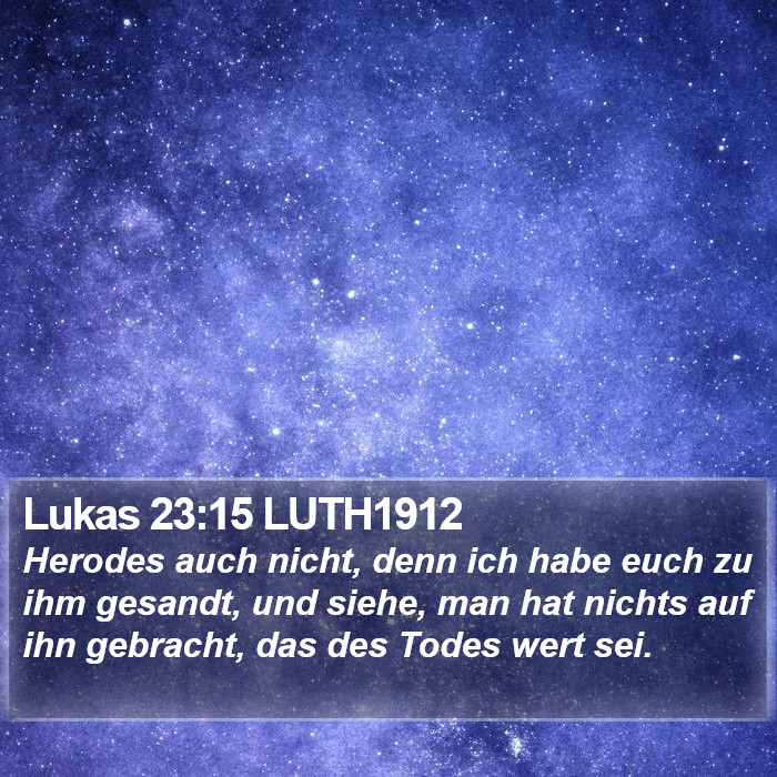 Lukas 23:15 LUTH1912 Bible Study
