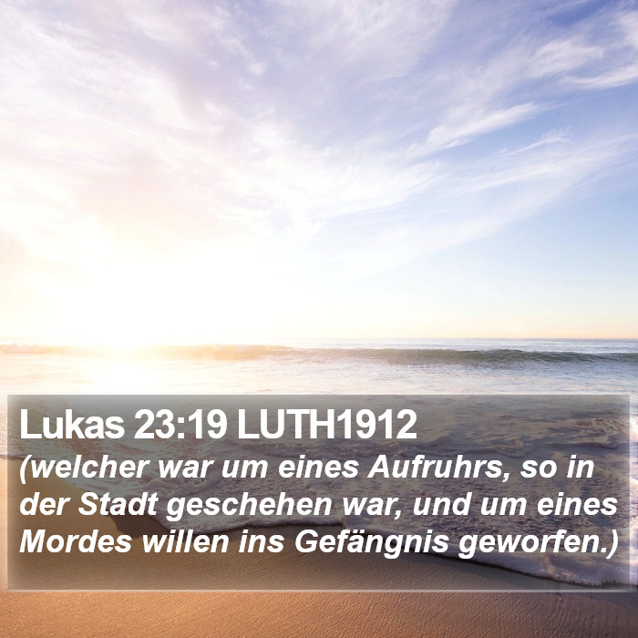 Lukas 23:19 LUTH1912 Bible Study