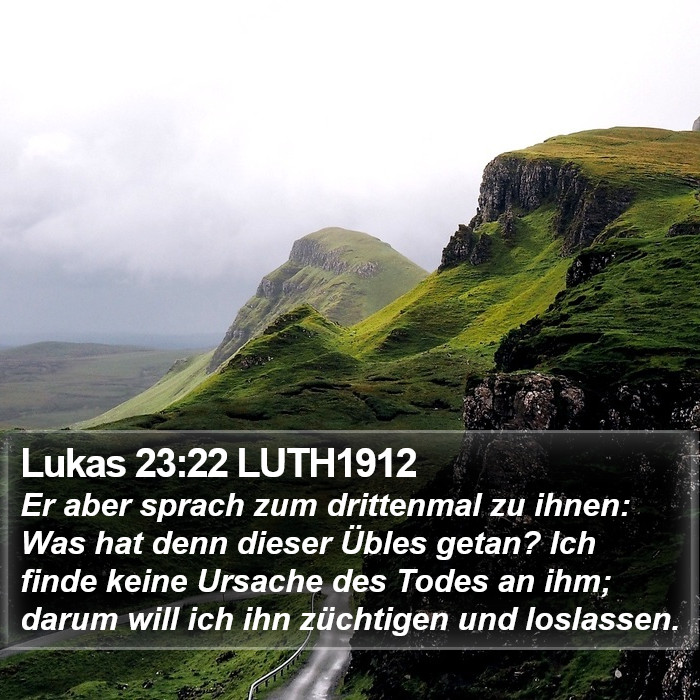 Lukas 23:22 LUTH1912 Bible Study