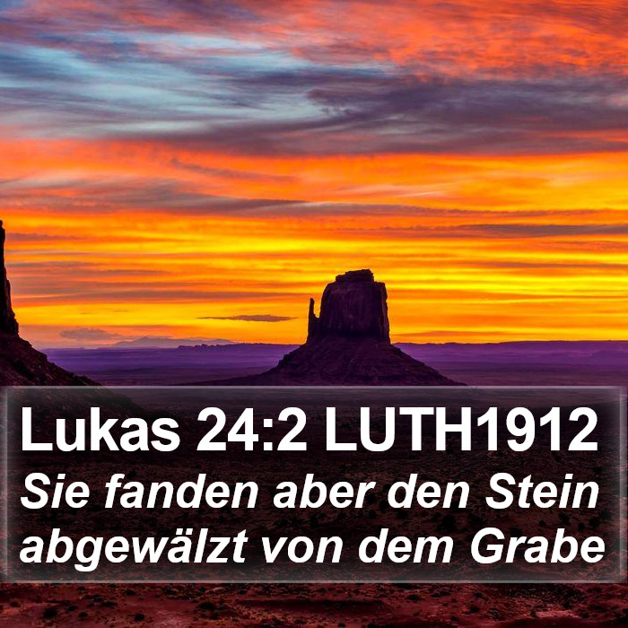 Lukas 24:2 LUTH1912 Bible Study