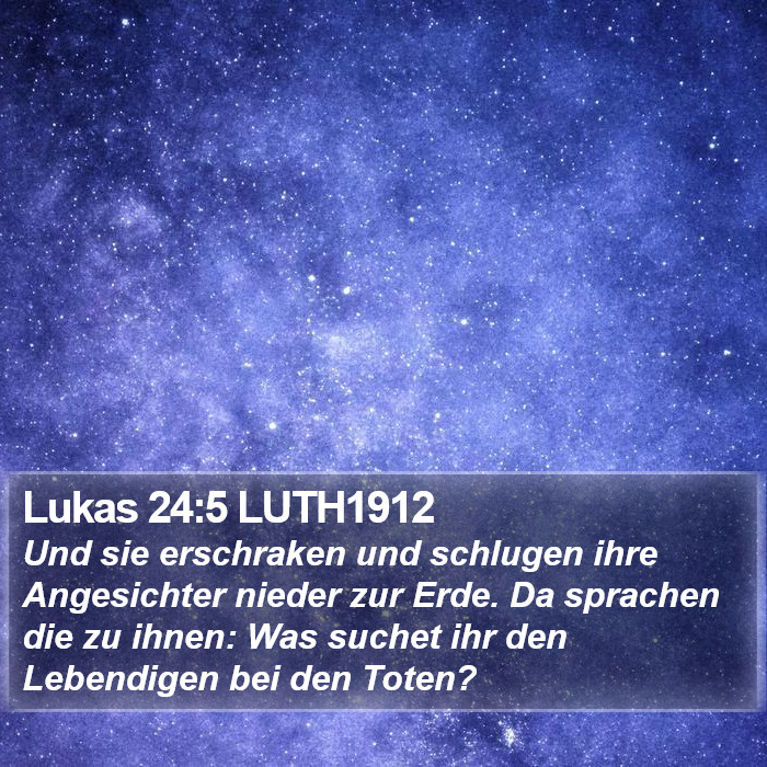 Lukas 24:5 LUTH1912 Bible Study