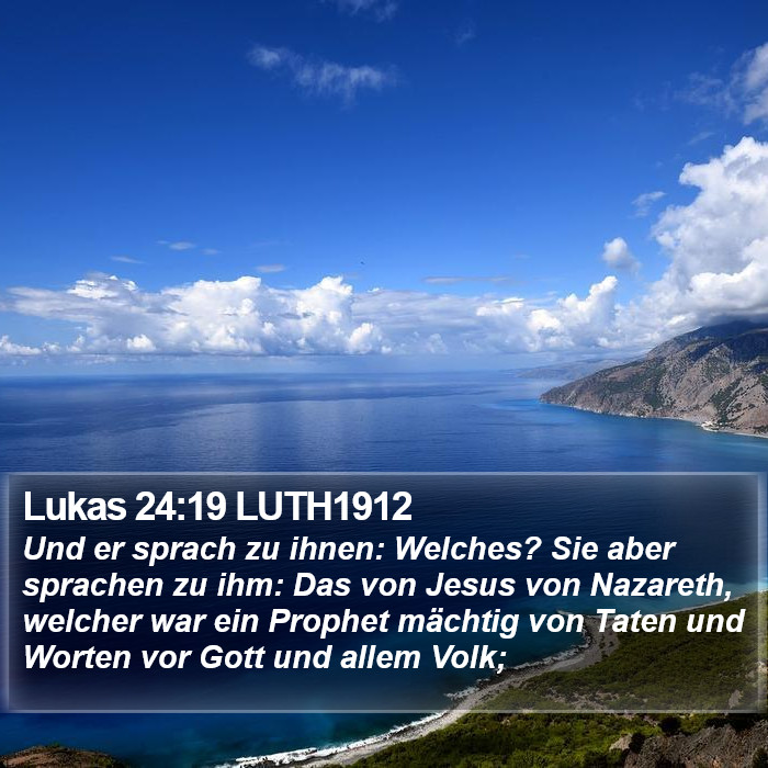 Lukas 24:19 LUTH1912 Bible Study