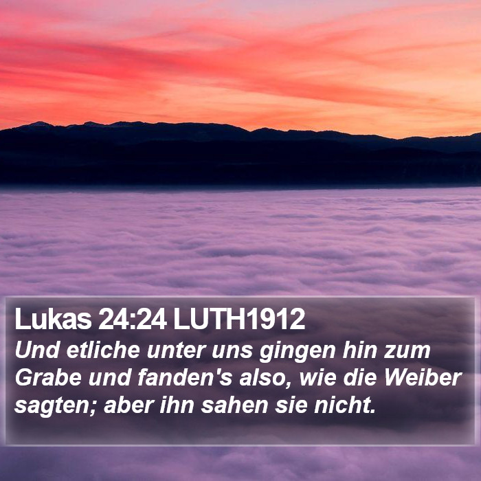Lukas 24:24 LUTH1912 Bible Study