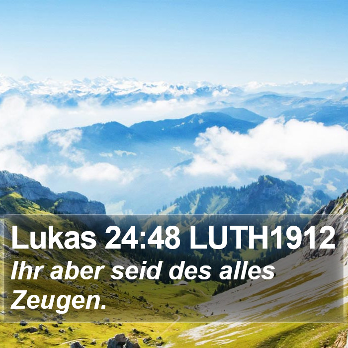 Lukas 24:48 LUTH1912 Bible Study