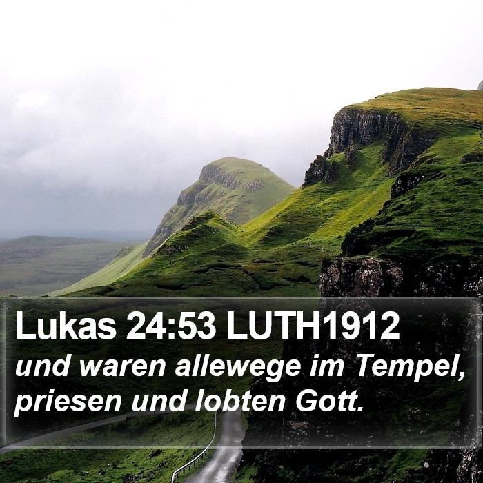 Lukas 24:53 LUTH1912 Bible Study