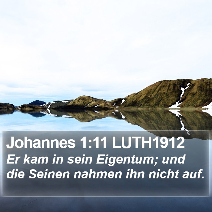 Johannes 1:11 LUTH1912 Bible Study