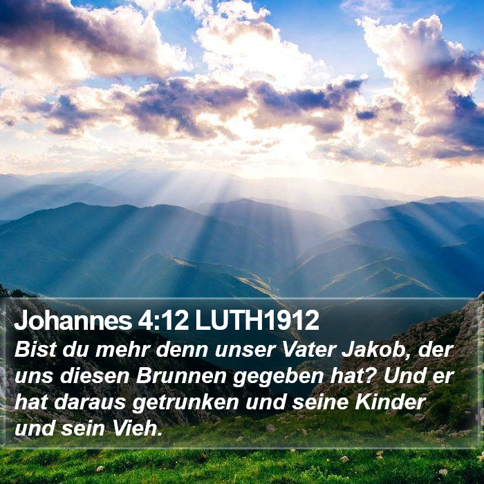 Johannes 4:12 LUTH1912 Bible Study