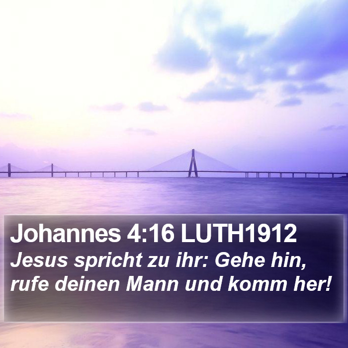 Johannes 4:16 LUTH1912 Bible Study