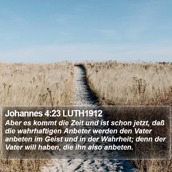 Johannes 4:23 LUTH1912 Bible Study