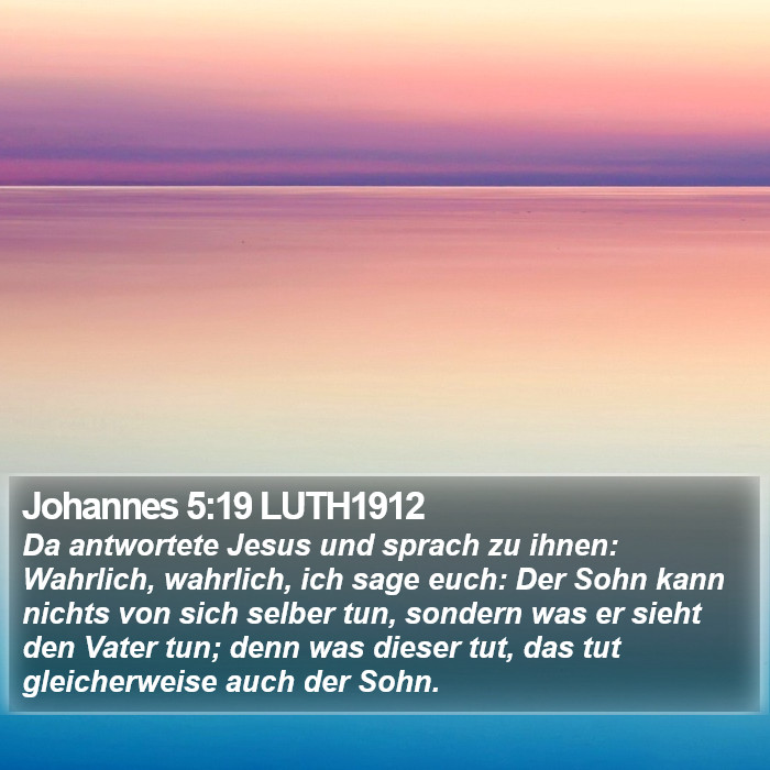 Johannes 5:19 LUTH1912 Bible Study