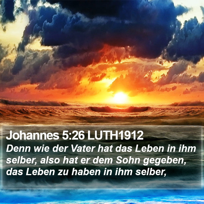 Johannes 5:26 LUTH1912 Bible Study