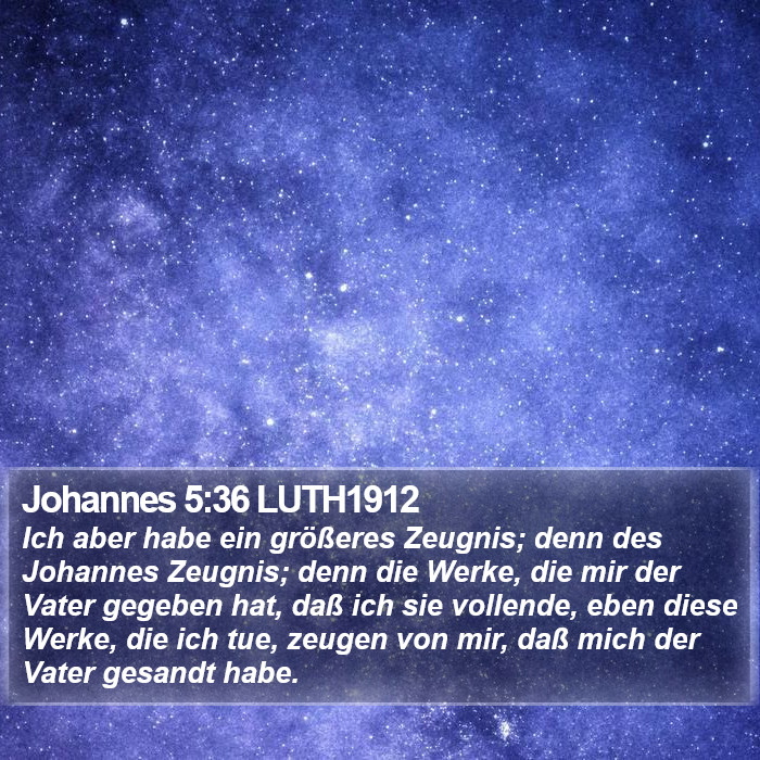 Johannes 5:36 LUTH1912 Bible Study