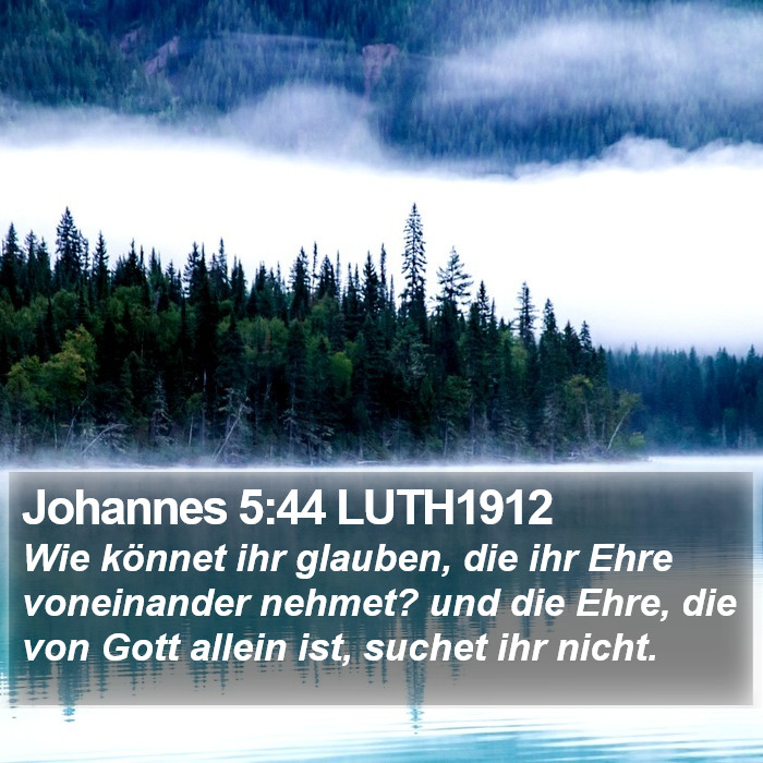 Johannes 5:44 LUTH1912 Bible Study