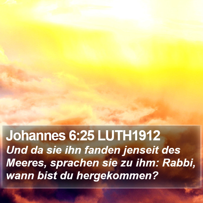 Johannes 6:25 LUTH1912 Bible Study