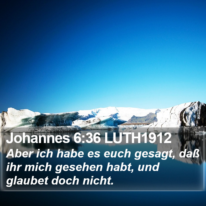 Johannes 6:36 LUTH1912 Bible Study