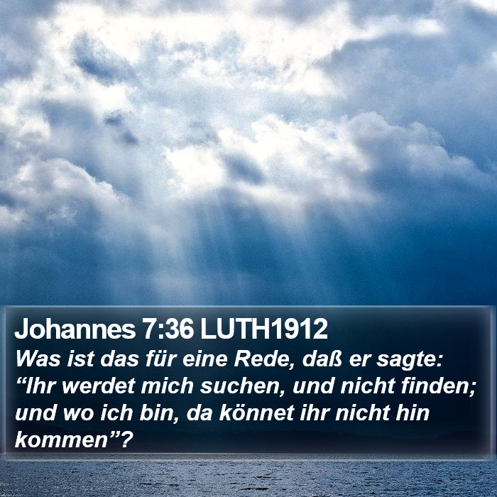 Johannes 7:36 LUTH1912 Bible Study