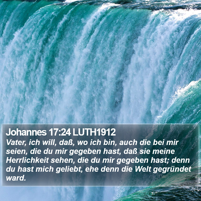 Johannes 17:24 LUTH1912 Bible Study