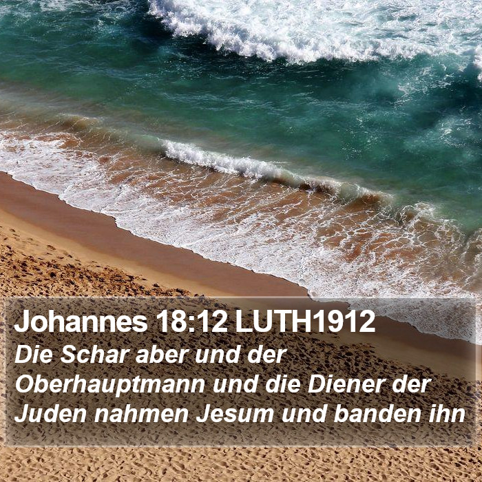 Johannes 18:12 LUTH1912 Bible Study