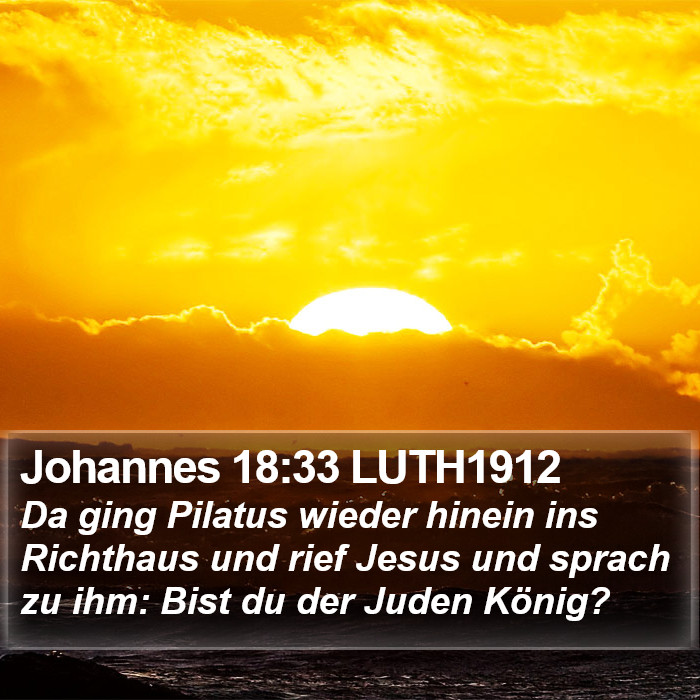 Johannes 18:33 LUTH1912 Bible Study