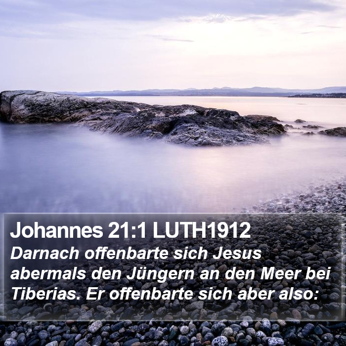 Johannes 21:1 LUTH1912 Bible Study