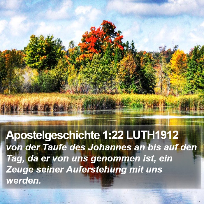 Apostelgeschichte 1:22 LUTH1912 Bible Study