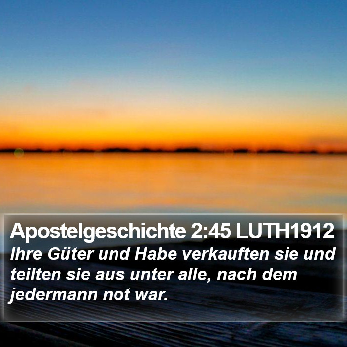 Apostelgeschichte 2:45 LUTH1912 Bible Study