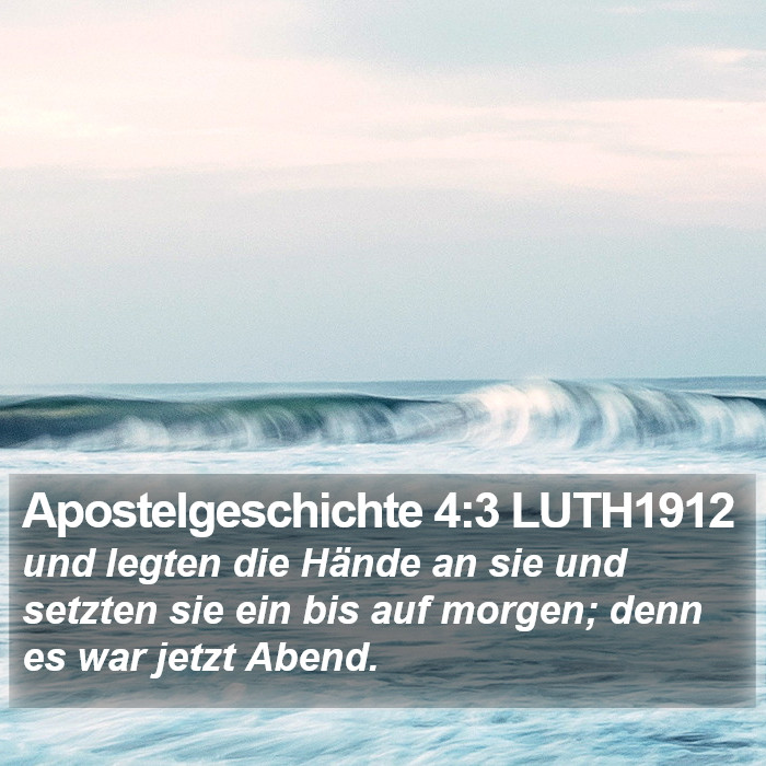 Apostelgeschichte 4:3 LUTH1912 Bible Study