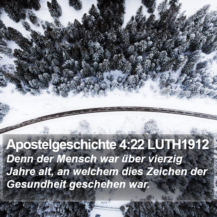 Apostelgeschichte 4:22 LUTH1912 Bible Study