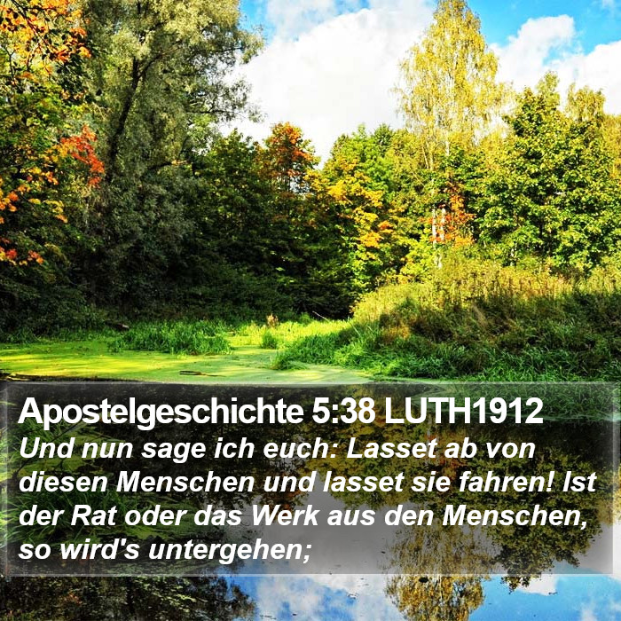 Apostelgeschichte 5:38 LUTH1912 Bible Study