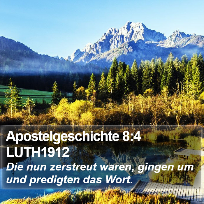 Apostelgeschichte 8:4 LUTH1912 Bible Study