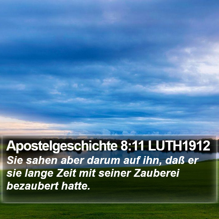Apostelgeschichte 8:11 LUTH1912 Bible Study