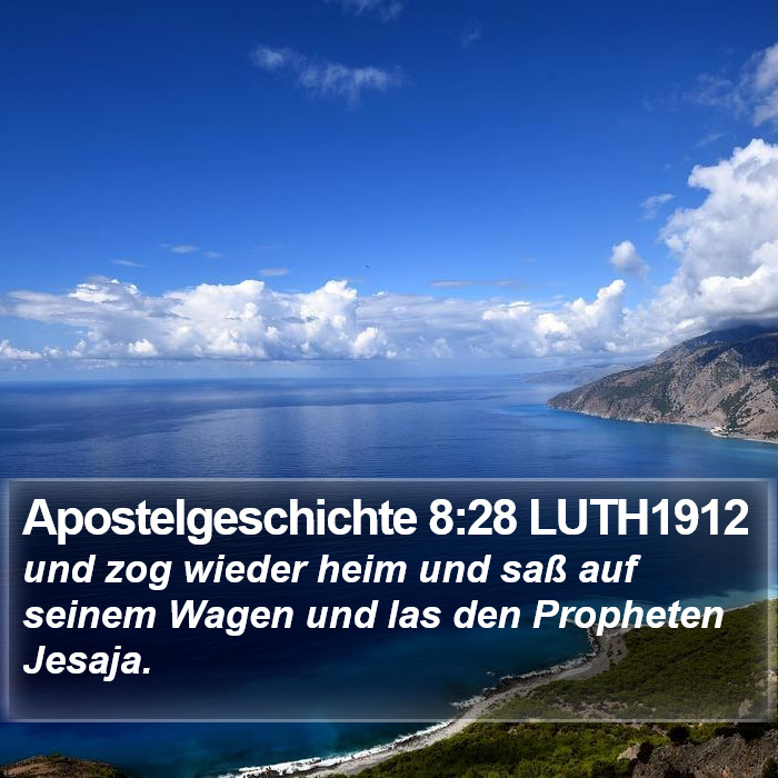 Apostelgeschichte 8:28 LUTH1912 Bible Study