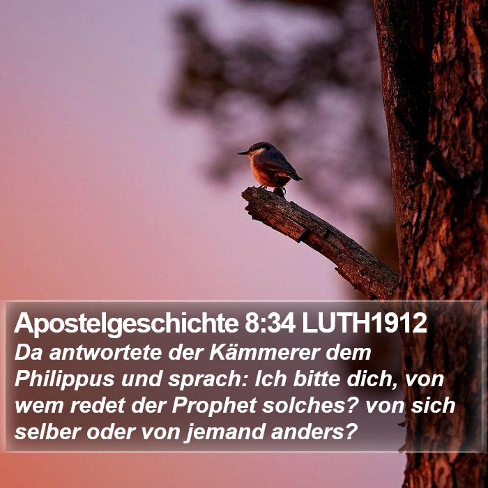 Apostelgeschichte 8:34 LUTH1912 Bible Study