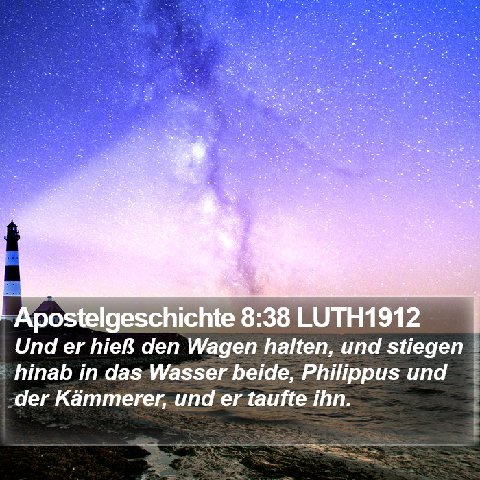 Apostelgeschichte 8:38 LUTH1912 Bible Study