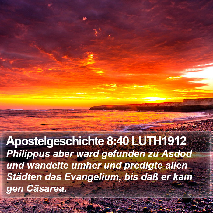 Apostelgeschichte 8:40 LUTH1912 Bible Study